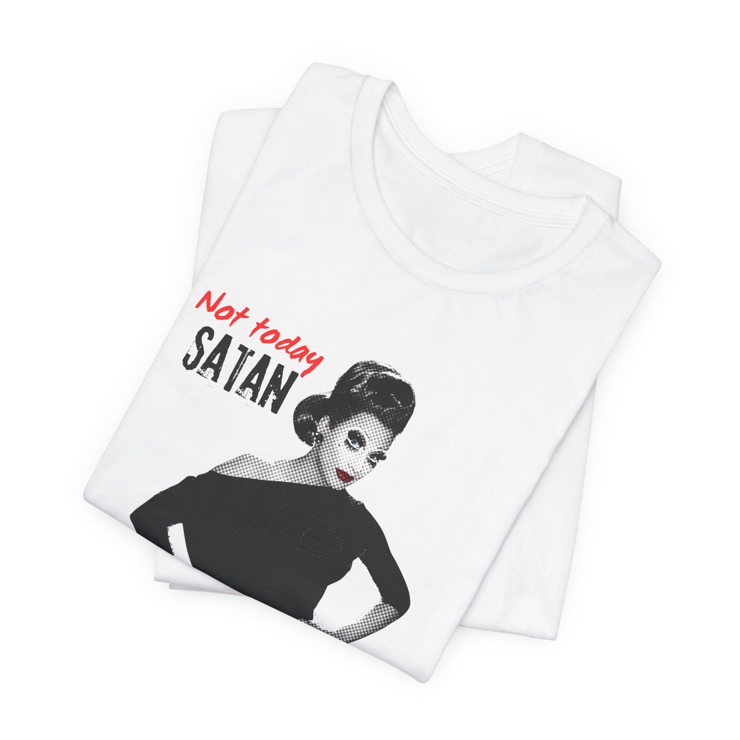 Polera Unisex Drag Race Not Today Satan - The Raccoon Project