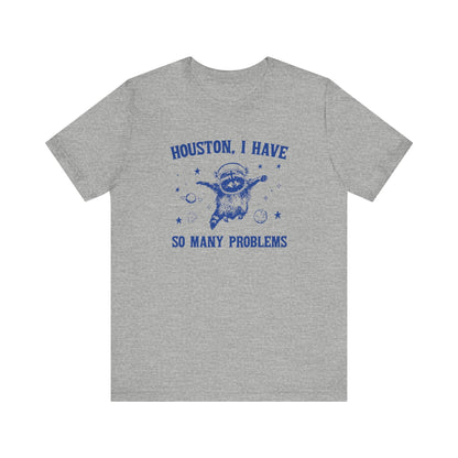 Polera Unisex Mapache Houston Problems - The Raccoon Project